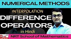 Finite Difference Operators | Numerical Methods | Interpolation in Hindi | Dr. Pankaj Tiwari