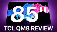 TCL 85-Inch QM8 4K Mini-LED TV Review - Bigger & Brighter...But Worth It?