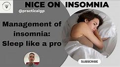Insomnia Management According to NICE: Sleep Like a Pro