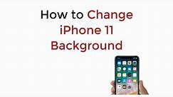 iPhone 11/Pro Max : How to Change iPhone 11 Background