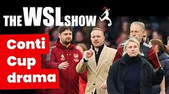 Arsenal 1-0 Chelsea; Conti Cup drama with Jonas Eidevall and Emma Hayes | The WSL Show