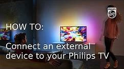 How to connect an external device to your Philips Saphi Smart TV [2018]