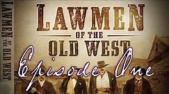 Lawmen of the Old West - Complete Episode One "Westward Destiny"