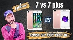 iPhone 7 vs iPhone 7 plus - which should you buy in 2021 ?