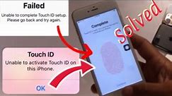 SOLVED,Unable To Activate Touch ID On This iPhone 6,7,8,se Failed Unable To Complete Touch ID Setup?
