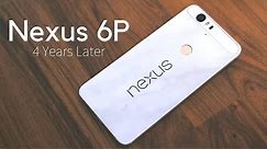 Nexus 6P Revisit: 4 Years Later!