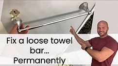 Fix a loose towel bar, Permanently