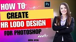 "How to Design HR Logo in Photoshop: Step-by-Step Tutorial"