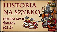 Historia Na Szybko - Bolesław II Śmiały cz.2 (Historia Polski #12) (1062-1075)