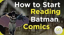 How To Start Reading Batman Comics