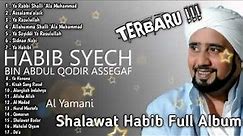 Sholawat Habib Syech Full Album | Lagu Religi Islam Terbaik Terpopuler