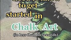 Everything you need to know to get started with Chalk Art (in less than 60 seconds)