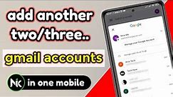 How to Add Another Gmail Account in Android | Two Gmail Accounts in One Phone