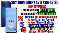 Samsung Galaxy A21s (Sm-A217f) Frp Bypass Latest Security UI 4.1 Android 12 Update Without PC