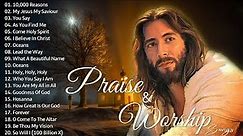 Top 100 Praise And Worship Songs All Time | Nonstop Good Praise Songs