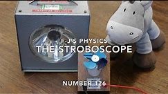 The Stroboscope And How It Works - F-J's Physics - Video 126
