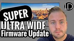 How to Upgrade Samsung Super Ultra Wide Monitor Firmware Easy