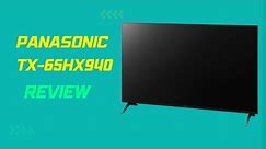 Panasonic TX-65HX940 Review: The Ultimate 4K TV for Movie Lovers?