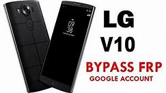 How To Bypass Google Account on LG | LG V10 , V20 | FRP, Remove 2019| 100% without PC