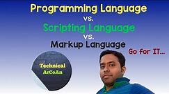 Programming Languages vs Scripting Languages vs Markup Languages