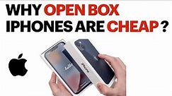 Why Open Box IPhones Are Cheap ?