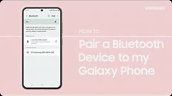 Pairing a Bluetooth device to my Galaxy Phone
