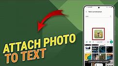 How To Attach A Photo To A Text On A Samsung Galaxy