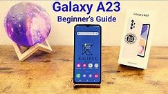 Samsung Galaxy A23 - Beginner's Guide