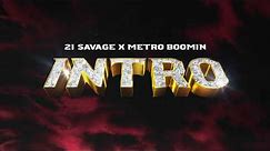 21 Savage x Metro Boomin - Intro (Official Audio)