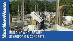 A House Built with Styrofoam and Concrete - ICF Insulated Concrete Forms