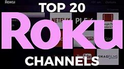 Top 20 Roku Channels You Should Install Right Now!