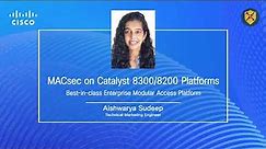 MACsec on Catalyst 8300 and Catalyst 8200 Platforms