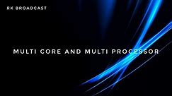 Multicore and Multi processor Systems