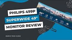 Philips Brilliance 499P9H / 498P9 49" Superwide Monitor Review