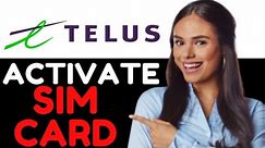 HOW TO ACTIVATE TELUS SIM CARD ONLINE 2024! (FULL GUIDE)