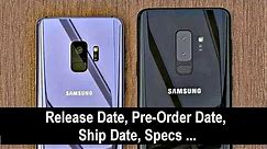 Samsung Galaxy S9 / S9 Plus: Exact Release Date & Full Specs!