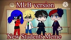 🐞💚 New Students Meme 😼🦚 // MLB version // Gacha Club // AU