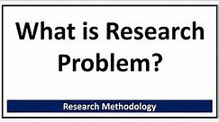 What is Research Problem?