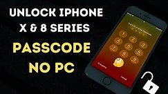 Unlock iPhone X & 8 Series Passcode Without Losing Data (New Method)