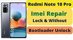 Redmi Note 10 Pro (sweet) Imei Repair Bootloader Lock & Unlock 100% Working No Service emergency fix