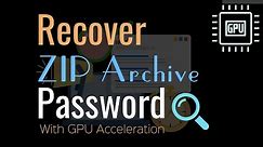 How to Recover ZIP Password with GPU