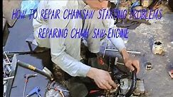 How to repair chainsaw starting problems repairing chain saw engine
