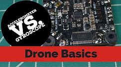 Drone Basics: Accelerometer vs Gyroscope Quick Tutorial