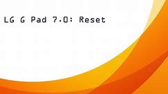 LG G Pad 7.0: Reset