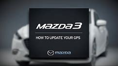 How to update your GPS | Mazda3 Tutorial | Mazda Canada