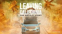 Leaving California: The Untold Story | A Must-See Documentary | Trailer