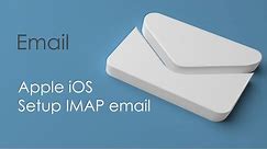 Setting up IMAP Email on Apple iOS devices such as iPhone and iPad