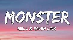 RIELL & Raven Link - Monster (Lyrics) [7clouds Release]