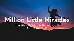 Million Little Miracles - Elevation Worship & Maverick City (Lyrics)