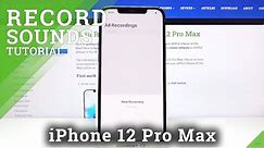 How to Record Sound on iPhone 12 Pro Max – iOS Voice Recorder